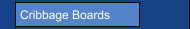 Cribbage Boards